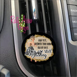 And Yet you are Still Talking Car Vent Clip