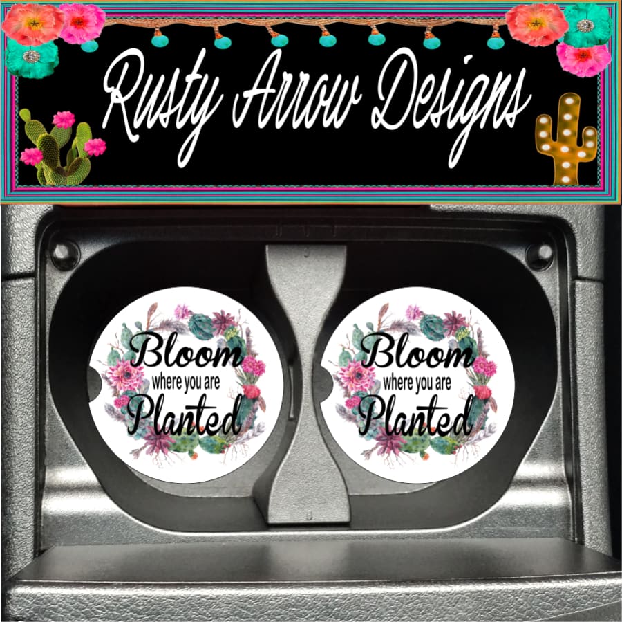 Bloom where you are  planted Set of 2 Car Coasters