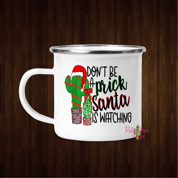 Don’t Be a Prick 11oz Metal Camp Coffee Mug - Mug