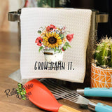 Grow Damn It Tea Towel