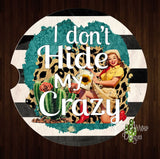 I don’t Hide my Crazy Set of 2 Car Coasters - Car Coasters