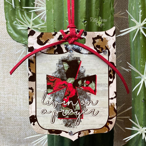 Livinβ on a Prayer Rear View Mirror Charm Bag Tag or Christmas Ornament