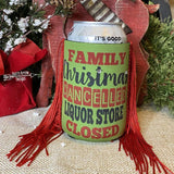 Regular Family Christmas Cancelled Fringe Koozie - Koozie