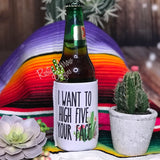 Regular I want to High Five your Face Neoprene Koozie - Koozie