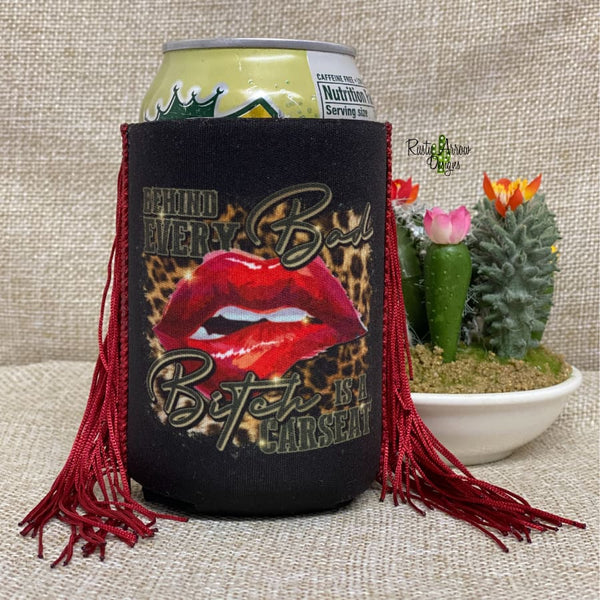 Regular Koozie Behind Bad Bitch Fringe Koozie - Koozie