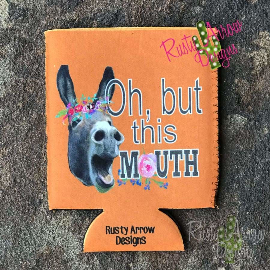 Regular Oh, But this Mouth Koozie