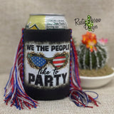 Regular We the People like to Party Fringe Koozie - Koozie