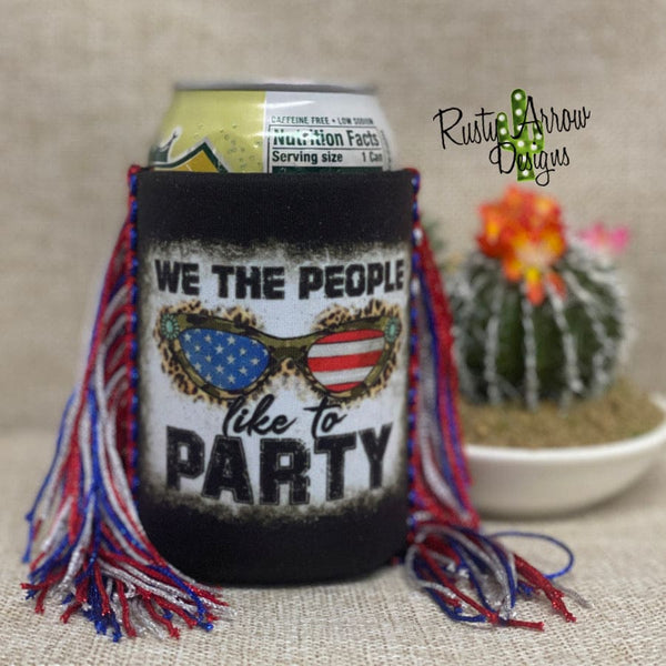 Regular We the People like to Party Fringe Koozie - Koozie
