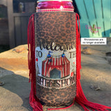 Slim Circus Welcome to the Shit Show Fringe Koozie - Koozie