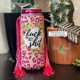 Slim F**** This Shit Fringe Koozie - Koozie