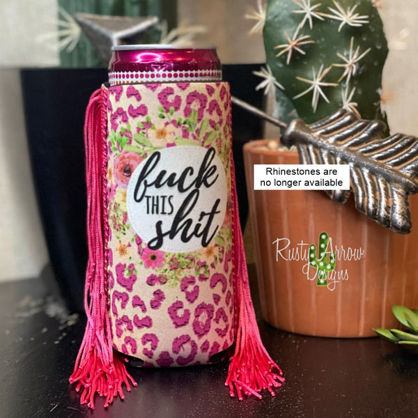 Slim F**** This Shit Fringe Koozie - Koozie