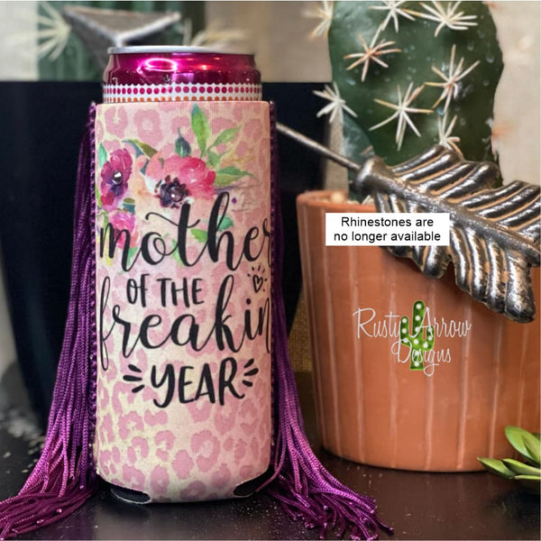Slim Mother of the Freakin year Fringe Koozie - Koozie