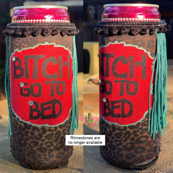 Slim Red Bitch go to Bed Fringe Koozie - Koozie