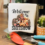 Welcome to the Shitshow Tea Towel