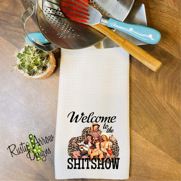 Welcome to the Shitshow Tea Towel