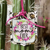 Best Mom Ever Life Rear View Mirror Charm Bag Tag or Christmas Ornament