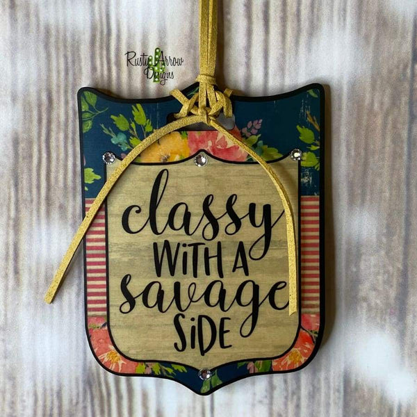 Classy with a Savage Side Tag Rear View Mirror Hanger Christmas Ornament Bag Tag