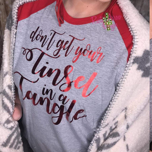 Dont get your Tinsel in a Tangle Raglan Tee