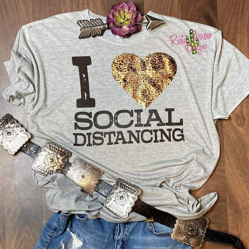 I love Social Distancing Tee - Tee Shirt