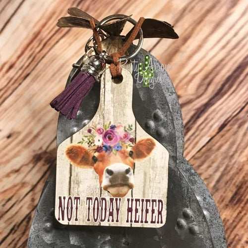 Not today Heifer Livestock Ear Tag Key Chain